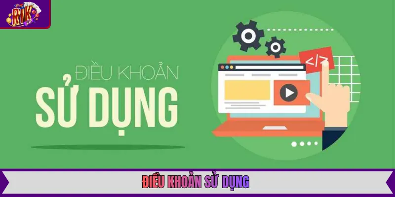 Điều khoản sử dụng rikvip với các quy định về quyền lợi và trách nhiệm của khách hàng khi tham gia