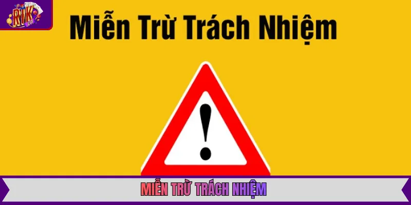 Miễn trừ trách nhiệm với các văn bản pháp lý biểu trưng cho sự minh bạch tại hệ thống.