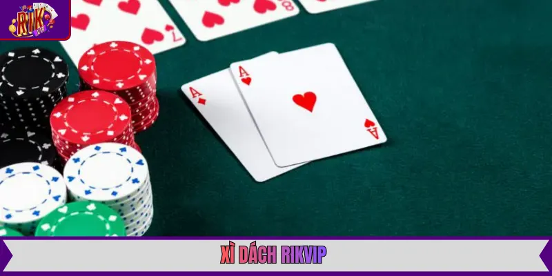 Xì dách Rikvip với những quân bài Tây lấp lánh và nút "Dằn" đầy quyết đoán